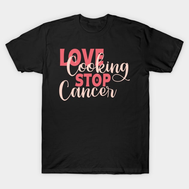 Love Cuisines Love Cooking Stop Cancer,kitchen Retro T-Shirt by click2print